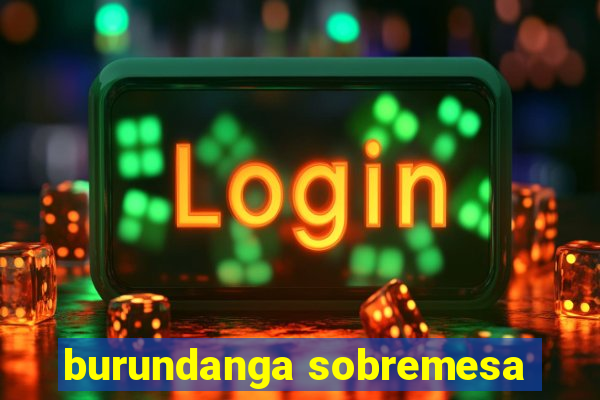 burundanga sobremesa